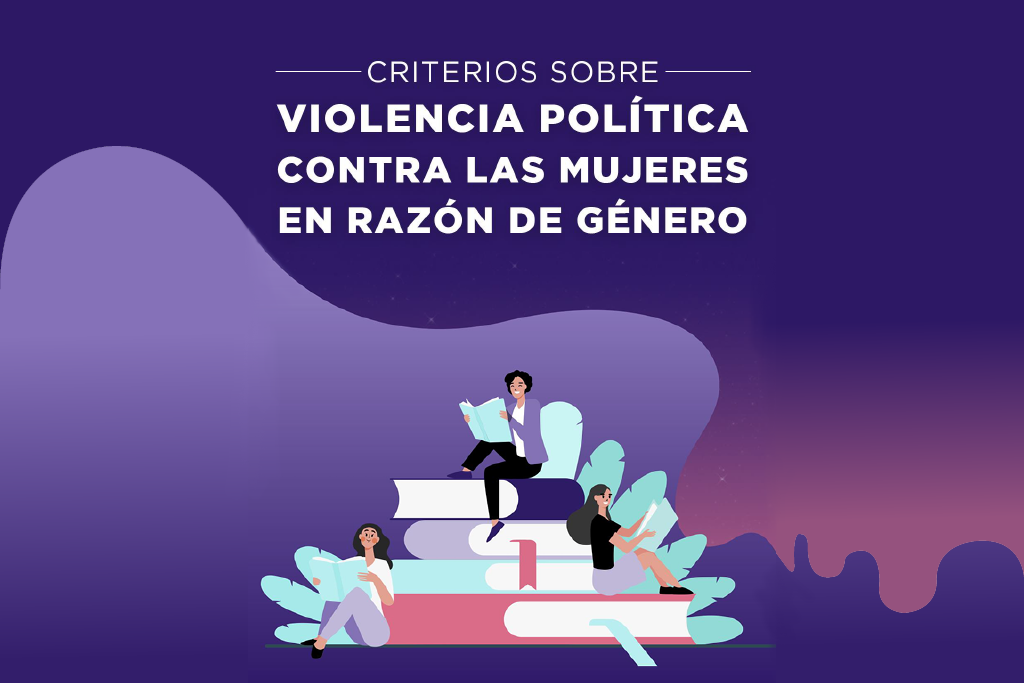 Criterios sobre Violencia Política Contra las Mujeres en Razón de Género